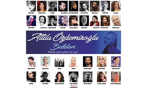 30 ŞARKICIDAN 'ATTİLA ÖZDEMİROĞLU BESTELERİ'